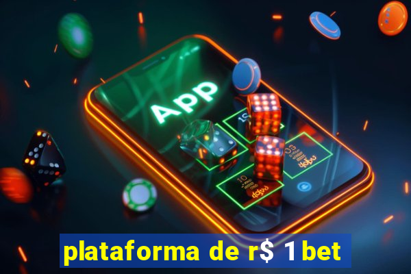 plataforma de r$ 1 bet